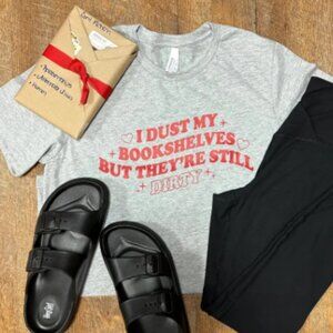 I Dust My Bookshelves Smut Graphic T